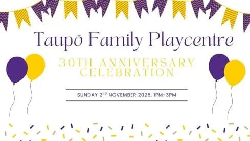Taupō Family Playcentre Celebrates 30 years on November 2nd